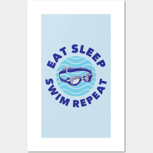 Eat Sleep Swim Repeat, for the swimming and surfing lover Posters and Art